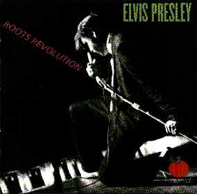Roots Revolution - Elvis Presley